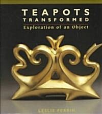 [중고] Teapots Transformed (Hardcover)
