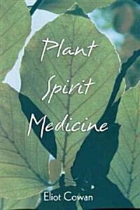 Plant Spirit Medicine (Paperback)
