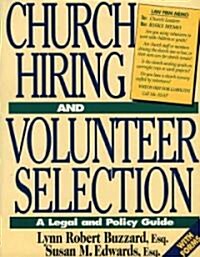 Church Hiring and Volunteer Selection: A Legal and Policy Guide (Paperback)