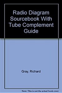 Radio Diagram Sourcebook With Tube Complement Guide (Paperback)