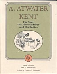 A. Atwater Kent (Paperback)