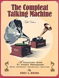 The Compleat Talking Machine (Paperback, 5th)