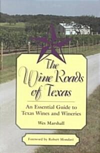 The Wine Roads of Texas (Paperback)