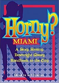 Horny? Miami (Paperback)