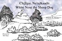 White Nose the Sheep Dog (Paperback)