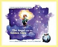 The Angel With the Golden Glow (Hardcover)