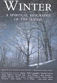 Winter: A Spiritual Biography of the Season (Hardcover)