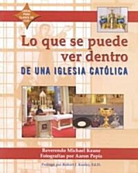 Lo Que Se Puede Ver Dentro de Una Iglesia Catolica (Hardcover)