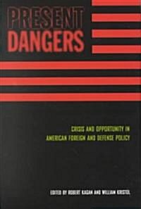 [중고] Present Dangers: Crisis and Opportunity in America‘s Foreign and Defense Policy (Hardcover)
