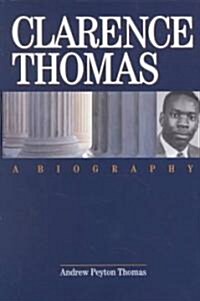 Clarence Thomas: A Biography (Hardcover)