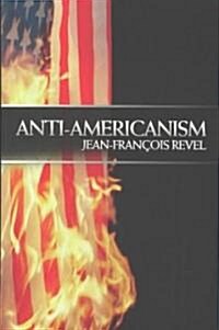 Anti-Americanism (Hardcover)