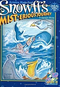 Snowffs Mist.Erious Journey (Hardcover, Compact Disc)