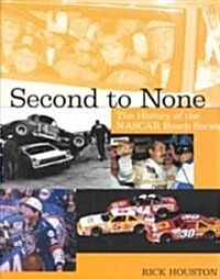 Second to None: The History of the NASCAR Busch Series (Paperback)