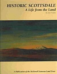 Historic Scottsdale: A Life from the Land (Hardcover)