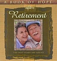 A Book of Hope After Retirement (Hardcover)
