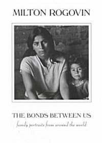 The Bonds Between Us: A Celebration of Family (Paperback)