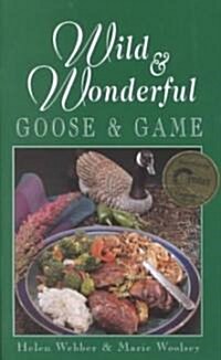Wild & Wonderful Goose & Game (Paperback)
