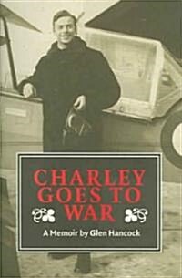 Charlie Goes To War (Paperback)