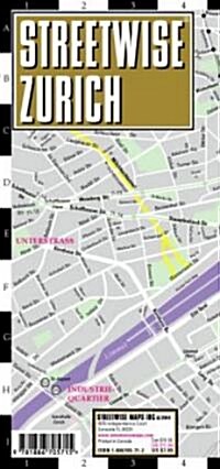 Streetwise Zurich Map - Laminated City Street Map of Zurich, Switzerland: Folding Pocket Size Travel Map (Folded, 2013 Updated)