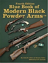 The Blue Book of Modern Black Powder Arms (Paperback, 4th)