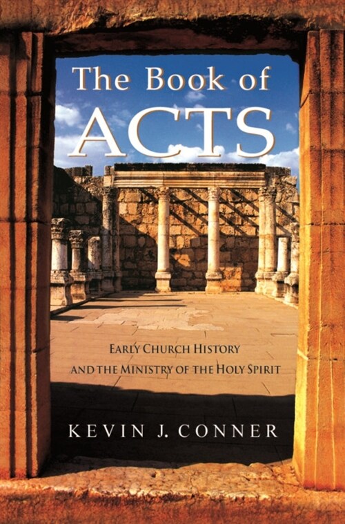 Book of Acts: Early Church History and the Ministry of the Holy Spirit (Paperback, 2)