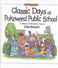 Classic Days at Pokeweed Public School (Hardcover)