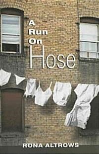 A Run on Hose (Paperback)