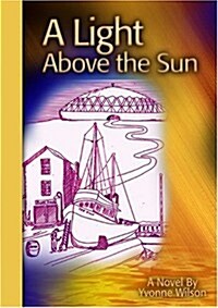 Light Above the Sun (Paperback)