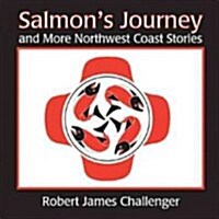 Salmons Journey: And More Northwest Coast Stories (Paperback, UK)