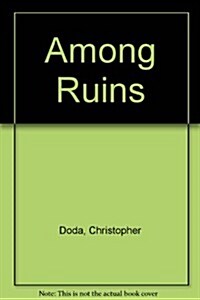 Among Ruins (Paperback)