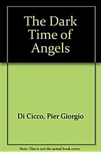 The Dark Time of Angels (Paperback)