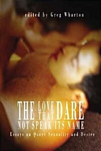 The Love That Dare Not Speak Its Name (Paperback)