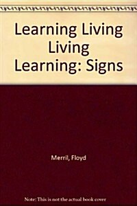 Learning Living, Living Learning (Paperback)