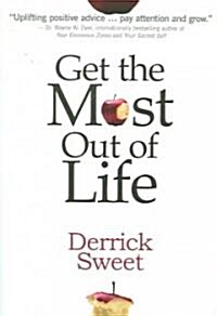 Get the Most Out of Life (Paperback)