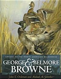 George & Belmore Browne: Artists of the North American Wilderness (Hardcover)