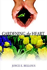 Gardening the Heart (Paperback)