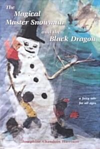 Magical Master Snowman and the Black Dragon (Paperback, UK)