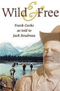 Wild and Free (Paperback)