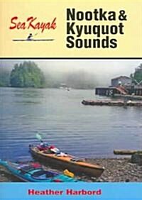 Sea Kayak Nootka & Kyuquot Sound (Paperback)