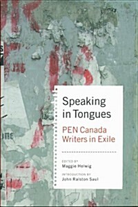 Speaking in Tongues: Pen Canada Writers in a New Land (Paperback)
