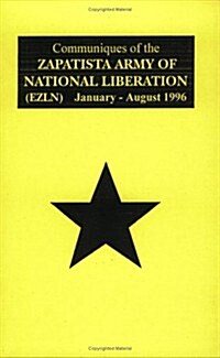 Communiques of the Zapatista Army of National Liberation (EZLN) January-August 1996 (Paperback)