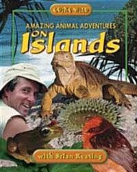 Amazing Animal Adventures on Islands (Paperback)