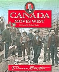 Canada Moves West (Paperback)