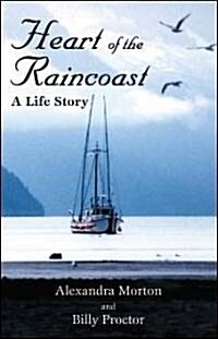 Heart of the Raincoast (Paperback)