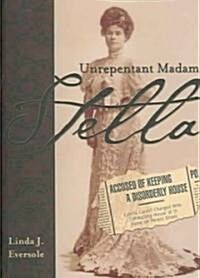 Stella: Unrepentant Madam (Paperback)