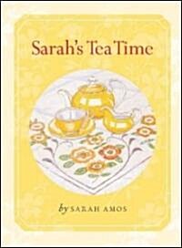 Sarahs Tea Time (Hardcover)