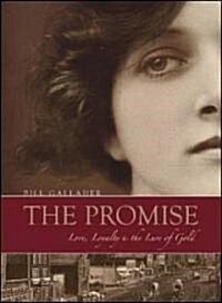 The Promise: Love, Loyalty & the Lure of Gold (Paperback)