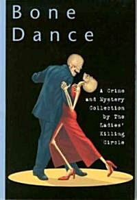 Bone Dance: A Collection of Musical Mysteries by the Ladies Killing Circle (Paperback)