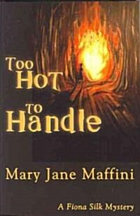 Too Hot to Handle: A Fiona Silk Mystery (Paperback)