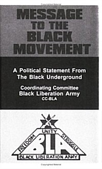 Message to the Black Movement: A Political Statement from the Black Underground (Paperback)